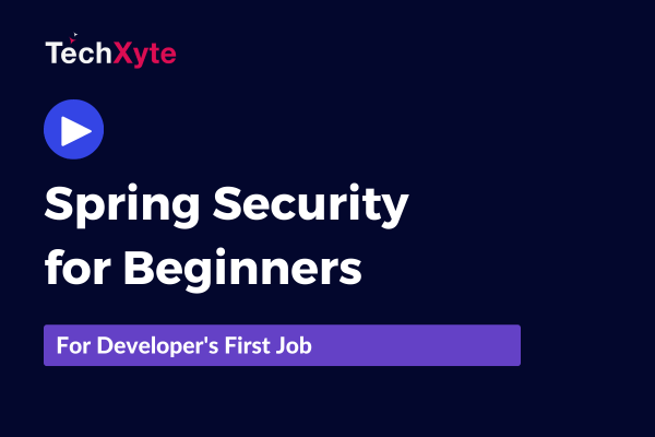 Spring Security for Beginners - Self Paced Programming Course